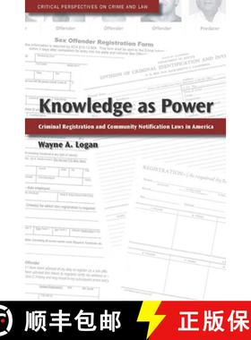 【3-4周达】Knowledge as Power: Criminal Registration and Community Notification Laws in America [9780804757102]