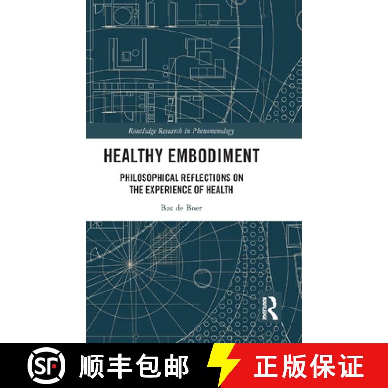 【3-4周达】Healthy Embodiment: Philosophical Reflections on the Experience of Health [9781032991146]