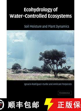 【3-4周达】Ecohydrology of Water-Controlled Ecosystems: Soil Moisture and Plant Dynamics [9780521036740]