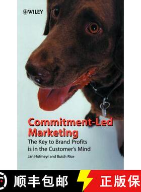 【3-4周达】Commitment-Led Marketing - The Key To Brand Profits Is In The Customer'S Mind [Wiley经管] [9780471495741]
