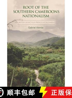 【3-4周达】Root Of The Southern Cameroons Nationalism [9781649902283]