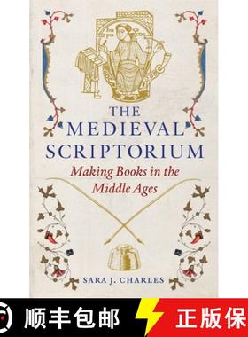 【3-4周达】The Medieval Scriptorium: Making Books in the Middle Ages [9781789149166]