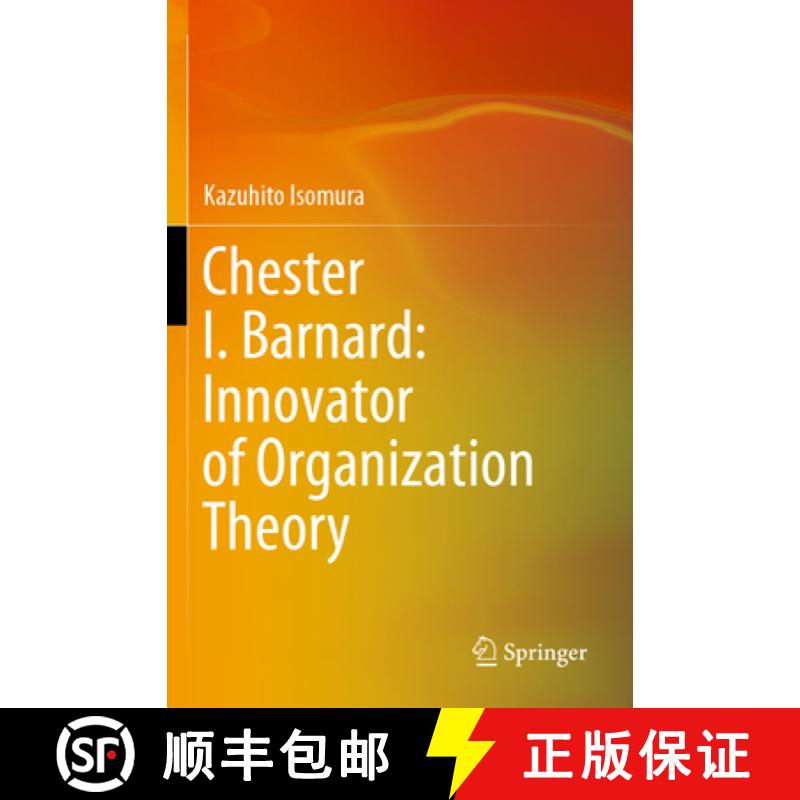 【3-4周达】Chester I. Barnard: Innovator of Organization Theory [9789819970414]