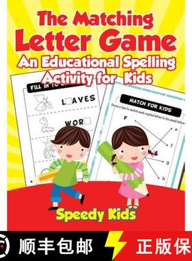 【3-4周达】The Matching Letter Game : An Educational Spelling Activity for Kids [9781541933279]