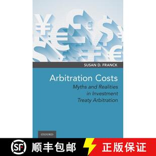 【3-4周达】精装 Arbitration Costs: Myths and Realities in Investment Treaty Arbitration [9780190054434]