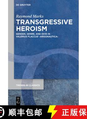 预订 Transgressive Heroism: Gender, Genre, and Ovid in Valerius Flaccus' ＞Argonautica [9783111562544]