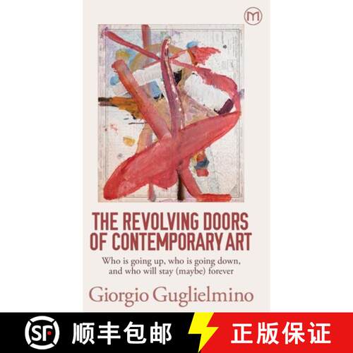 【3-4周达】The Revolving Doors of Contemporary Art: Who is going up, who is going down, and who will ... [9789718281826]