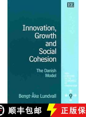 【3-4周达】Innovation, Growth and Social Cohesion: The Danish Model: The Danish Model [9781845422165]