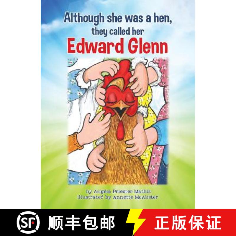 【2-3周达】Although she was a hen, they called her Edward Glenn [9781545603888]
