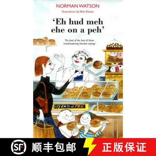 【3-4周达】'eh HUD Meh Eh on a Peh': The Best of the Best of Those Mouthwatering Dundee Sayings [9781910745830]