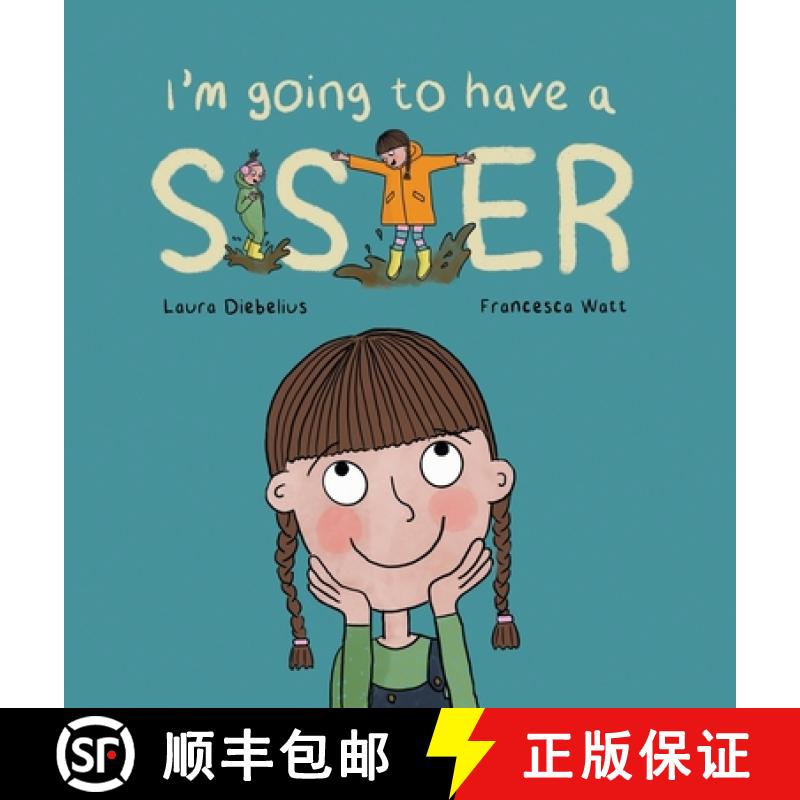 【2-3周达】I'm Going to Have a Sister: A Picture Book for Growing Families [9781837917365]