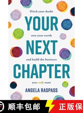 【3-4周达】Your Next Chapter: Ditch your doubt, own your worth and build the business you really want [9780645008104]