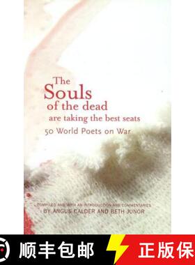 【3-4周达】The Souls of the Dead Are Taking the Best Seats: 50 World Poets on War [9781842820322]