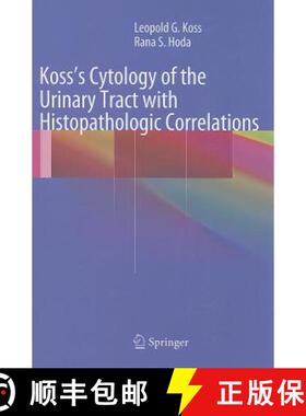 【3-4周达】Koss's Cytology of the Urinary Tract with Histopathologic Correlations [9781461420552]