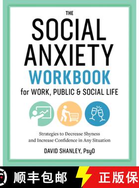 预订 The Social Anxiety Workbook for Work, Public & Social Life: Strategies to Decrease Shyness and I... [9781641522496]