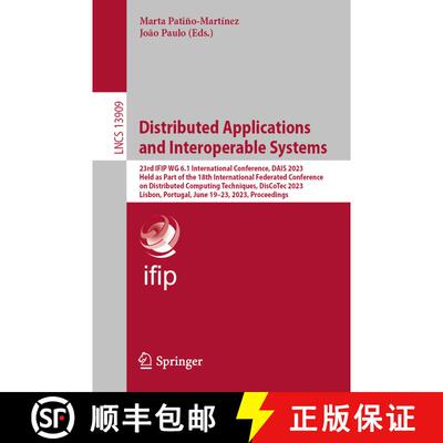 【3-4周达】Distributed Applications and Interoperable Systems: 23rd IFIP WG 6.1 International Confere... [9783031352591]
