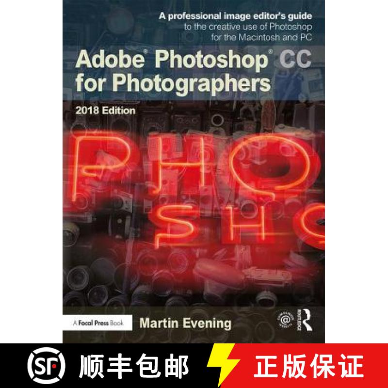 【3-4周达】Adobe Photoshop CC for Photographers 2018 Edition: A Professional Image Editor's Guide to ... [9781138086760]