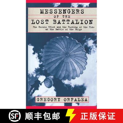 【3-4周达】Messengers of the Lost Battalion : The Heroic 551st and the Turning of the Tide at the Bat... [9780684871097]