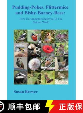 【3-4周达】Pudding-Pokes, Flittermice and Bishy-Barney-Bees [9780993254338]