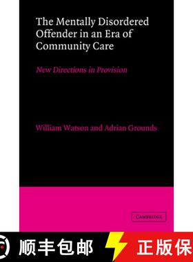 【3-4周达】Mentally Disordered Offender in an Era of Community Care: New Directions in Provision [9780521403429]