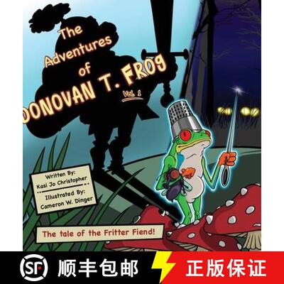 【3-4周达】The Adventures of Donovan T. Frog Vol 1: The Tale of the Fritter Fiend [9798888122662]