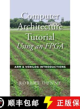 【3-4周达】Computer Architecture Tutorial Using an FPGA: ARM & Verilog Introductions [9780970112477]