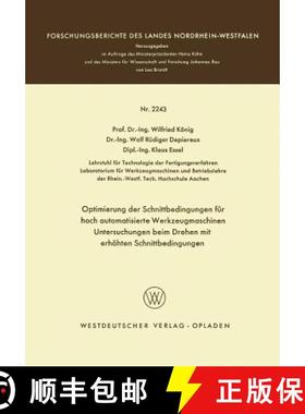 【3-4周达】Optimierung Der Schnittbedingungen Für Hoch Automatisierte Werkzeugmaschinen Untersuchung... [9783531022437]