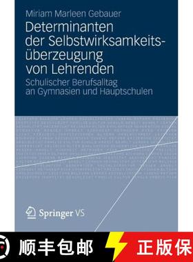 【3-4周达】Determinanten der Selbstwirksamkeitsüberzeugung von Lehrenden : Schulischer Berufsalltag ... [9783658006129]