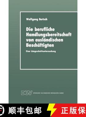 【3-4周达】Die berufliche Handlungsbereitschaft von ausländischen Beschäftigten : Eine Längsschnit... [9783824440450]