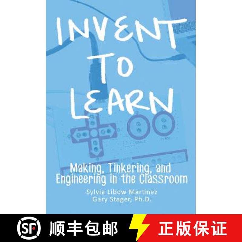 【3-4周达】Invent To Learn: Making, Tinkering, and Engineering in the Classroom [9780989151108]