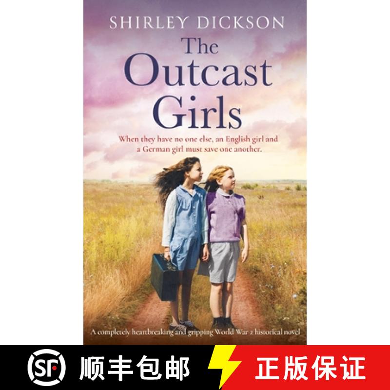 【2-3周达】The Outcast Girls: A completely heartbreaking and gripping World War 2 historical novel [9781838882501]