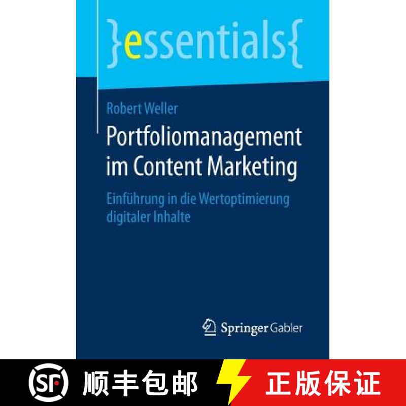 【3-4周达】Portfoliomanagement im Content Marketing : Einführung in die Wertoptimierung digitaler In... [9783658257798]