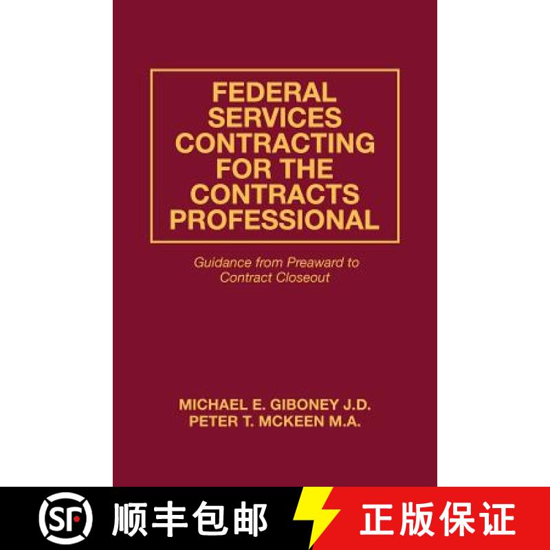 【3-4周达】Federal Services Contracting for the Contracts Professional: Guidance from Preaward to Con... [9780979224621]