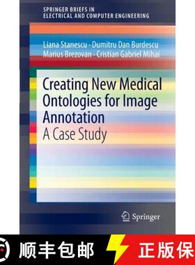 【3-4周达】Creating New Medical Ontologies for Image Annotation: A Case Study [9781461419082]