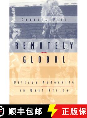 预订 Remotely Global – Village Modernity in West Africa [9780226669687]