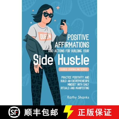【3-4周达】Dailly Affirmations and Actions for Building your Side Hustle: Practice Positivity and Bui... [9780645328486]