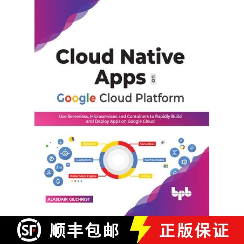 【3-4周达】Cloud Native Apps on Google Cloud Platform: Use Serverless, Microservices and Containers t... [9789355511232]