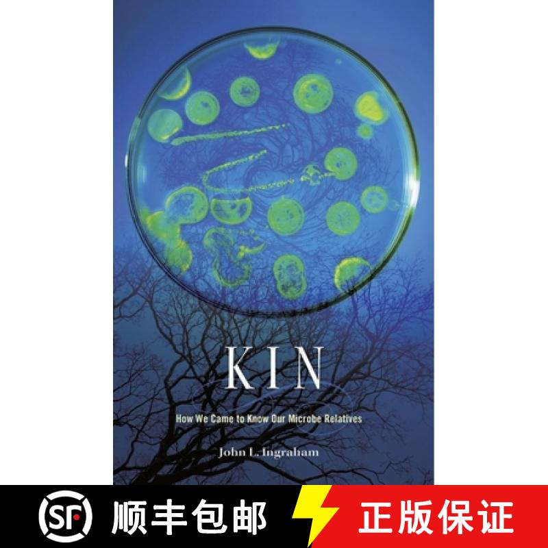 【3-4周达】Kin: How We Came to Know Our Microbe Relatives [9780674660403]