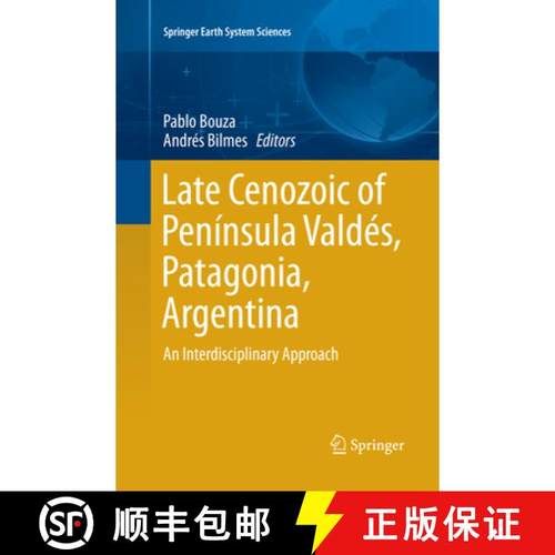 【3-4周达】Late Cenozoic of Península Valdés, Patagonia, Argentina: An Interdisciplinary Approach [9783319839585]