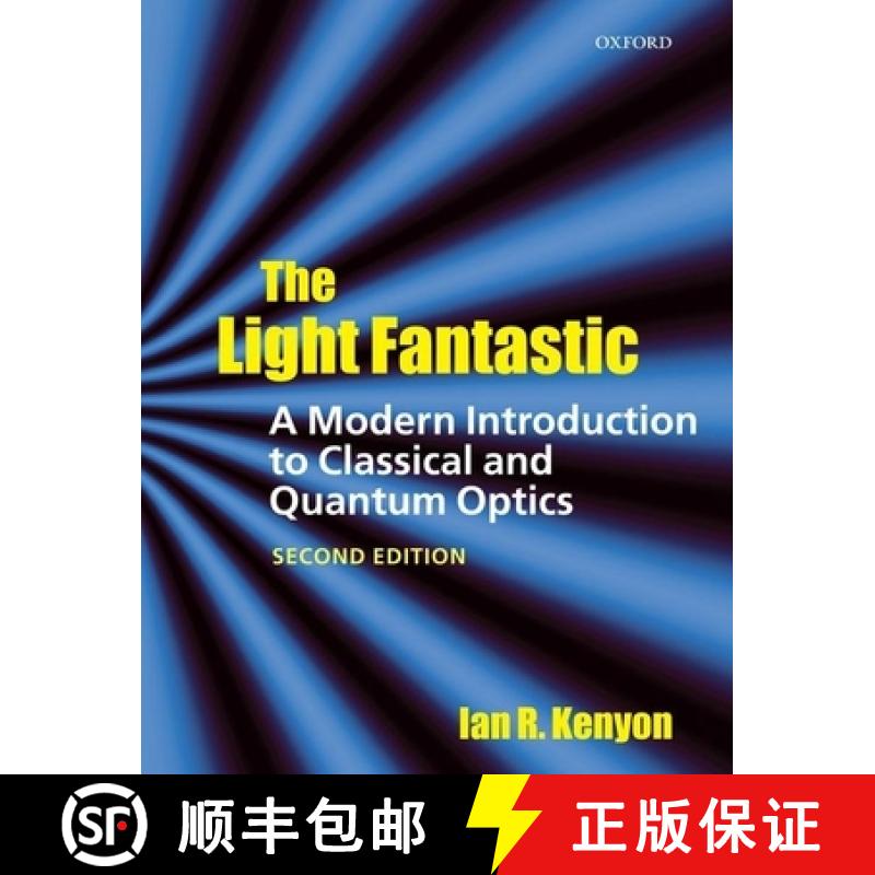 【3-4周达】The Light Fantastic: A Modern Introduction to Classical and Quantum Optics [9780199584604]