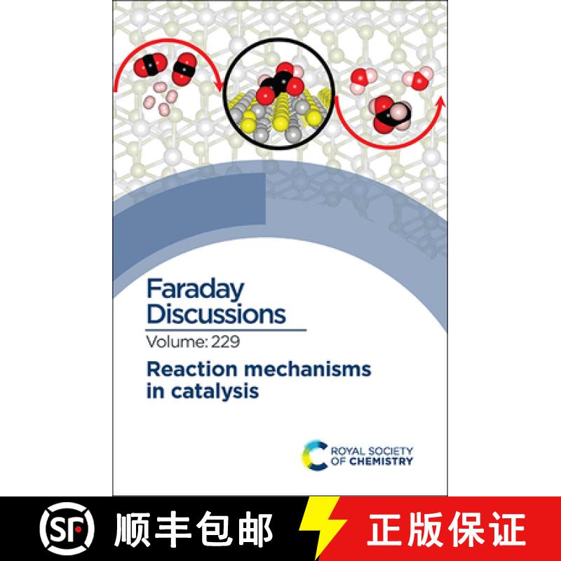【3-4周达】Reaction Mechanisms in Catalysis : Faraday Discussion 229 [9781788019095]