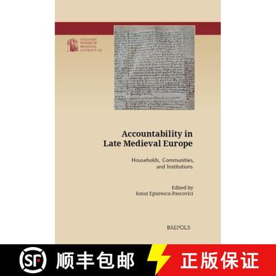 【3-4周达】Accountability in Late Medieval Europe : Households, Communities, and Institutions [9782503616704]