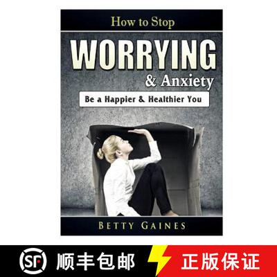 预订 How to Stop Worrying & Anxiety: Be a Happier & Healthier You [9780359367528]
