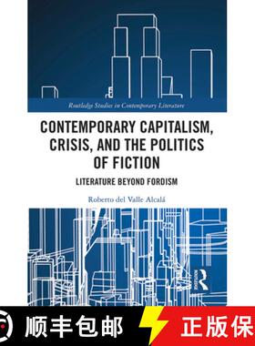 【3-4周达】Contemporary Capitalism, Crisis, and the Politics of Fiction: Literature Beyond Fordism [9781032240015]