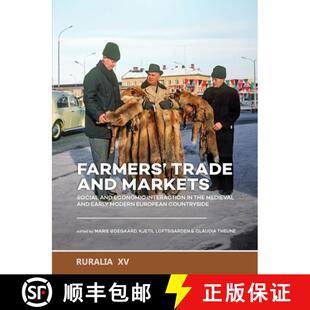 【3-4周达】Farmers' Trade and Markets: Social and Economic Interaction in the Medieval and Early Mode... [9789464271324]