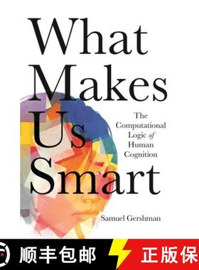 现货 什么使我们聪明 What Makes Us Smart: The Computational Logic of Human Cognition [9780691205717]