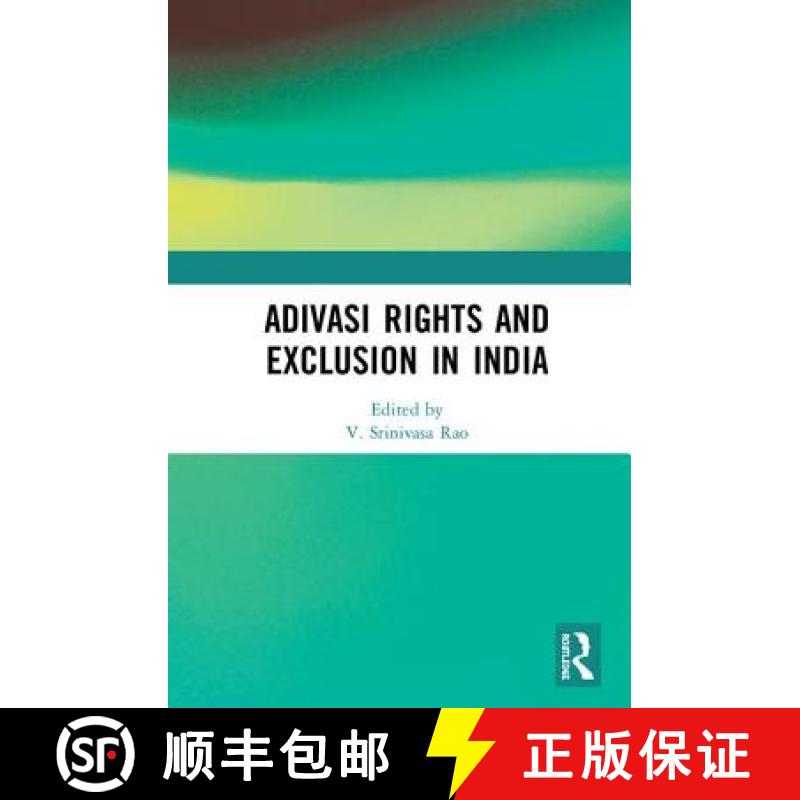 【3-4周达】Adivasi Rights and Exclusion in India [9781138279919]