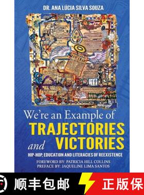 【3-4周达】WE'RE AN EXAMPLE OF TRAJECTORIES AND VICTORIES: HIP HOP, EDUCATION AND LITERACIES OF REEXI... [9798987277614]