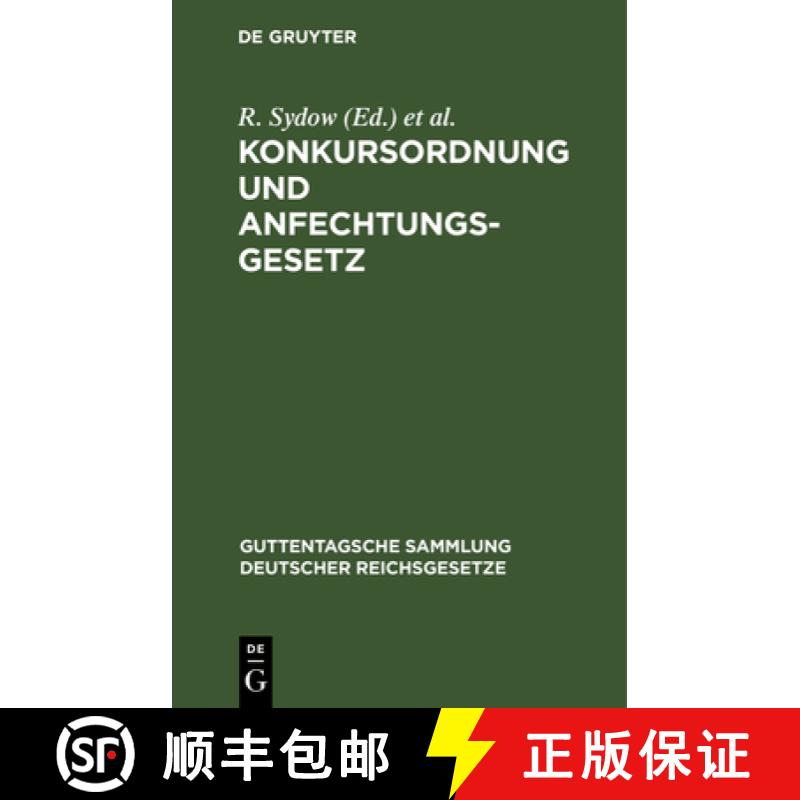 【3-4周达】Konkursordnung Und Anfechtungsgesetz: Unter Besonderer Berücksichtigung Der Entscheidunge... [9783111160474]