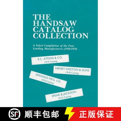【3-4周达】The Handsaw Catalog Collection : A Select Compilation of the Four Leading Manufacturers 19... [9781879335448]